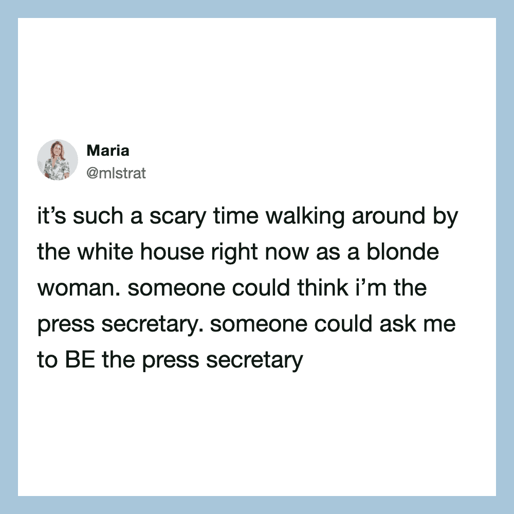 Tweet by Maria about walking near the White House as a blonde woman.