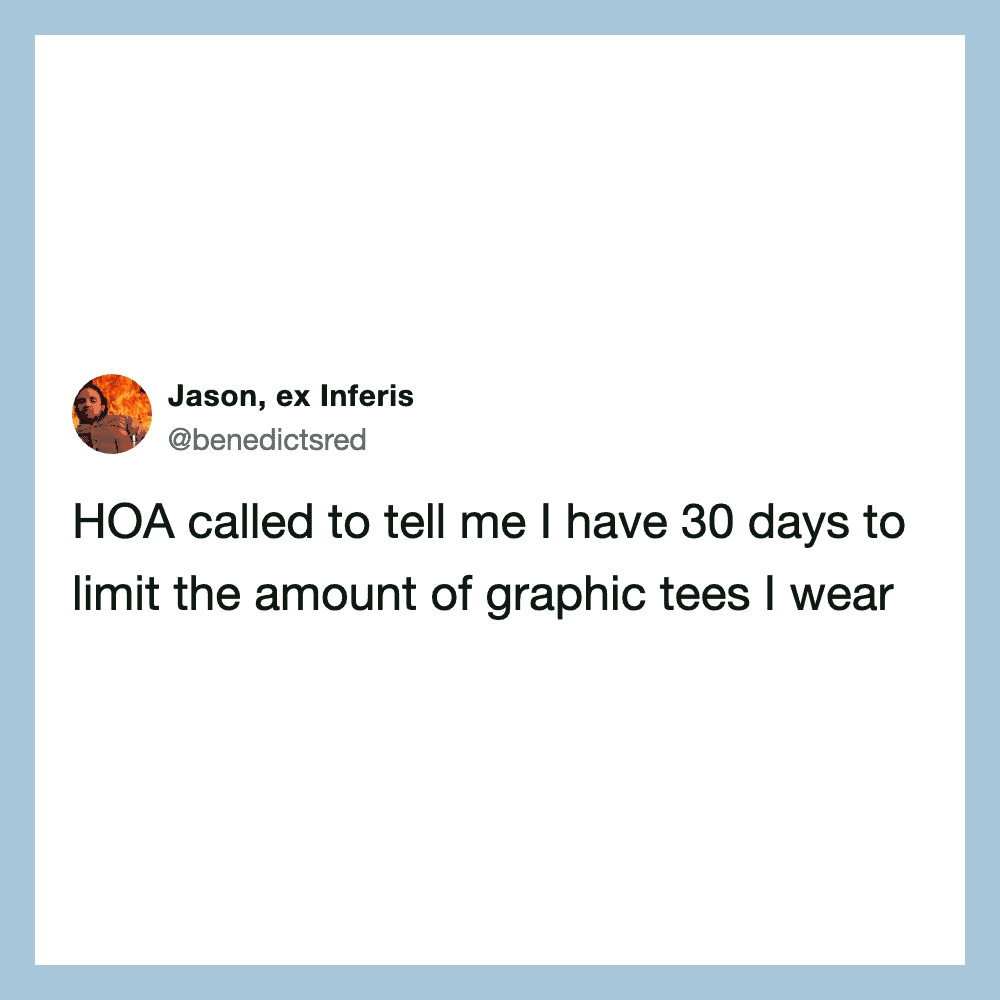 Jason, ex Inferis, tweets about HOA limiting graphic tees.