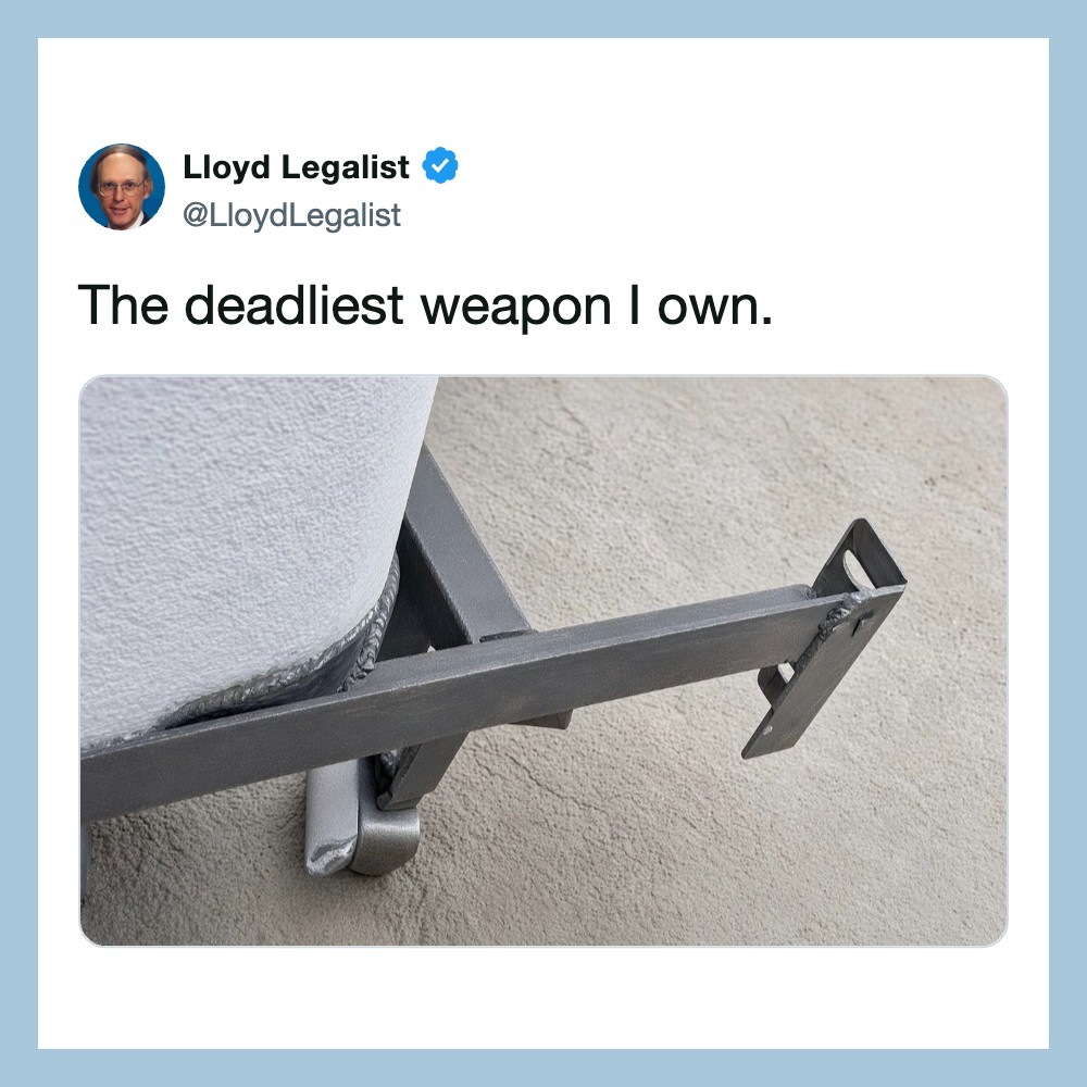 Lloyd Legalist's tweet shows a metal crowbar under a toilet with the caption 'The deadliest weapon I.