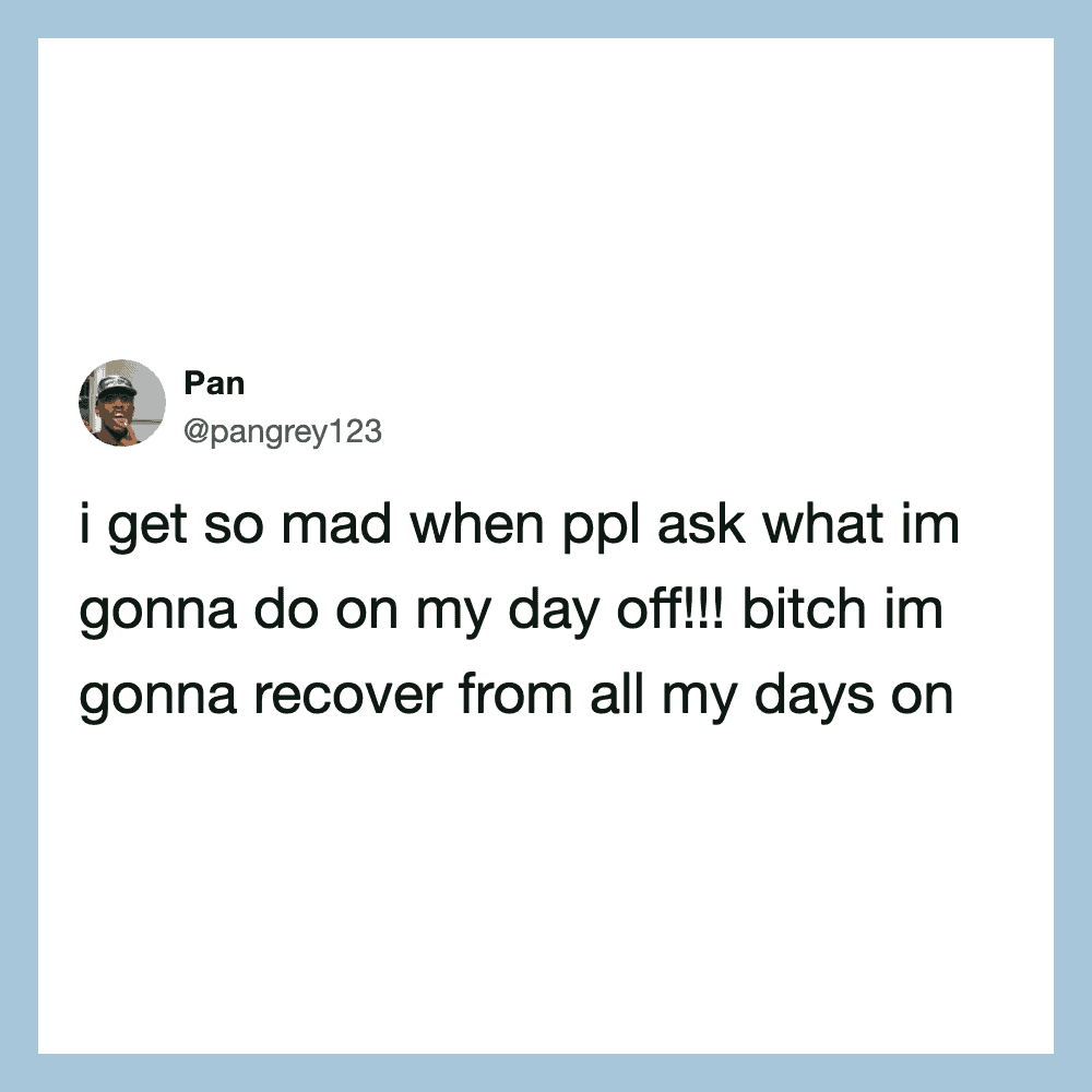 Twitter post by Pan about feeling mad on day off.