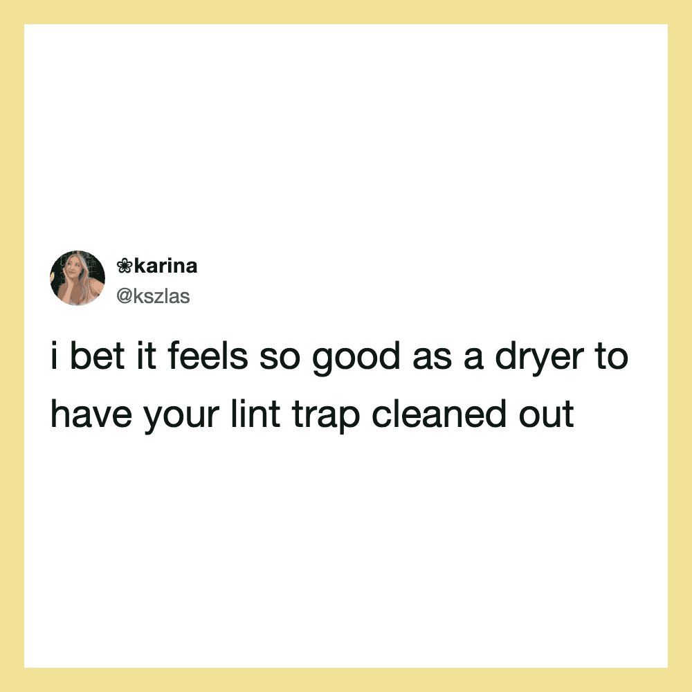 Twitter post by @kzslas about the feeling of a dryer after cleaning a lint trap.
