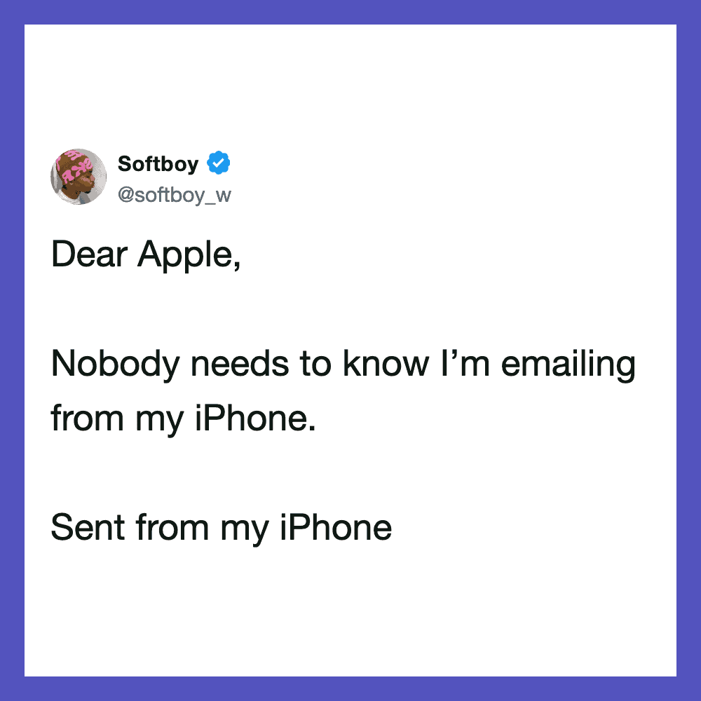 Softboy's tweet about emailing from his iPhone, no need to know.
