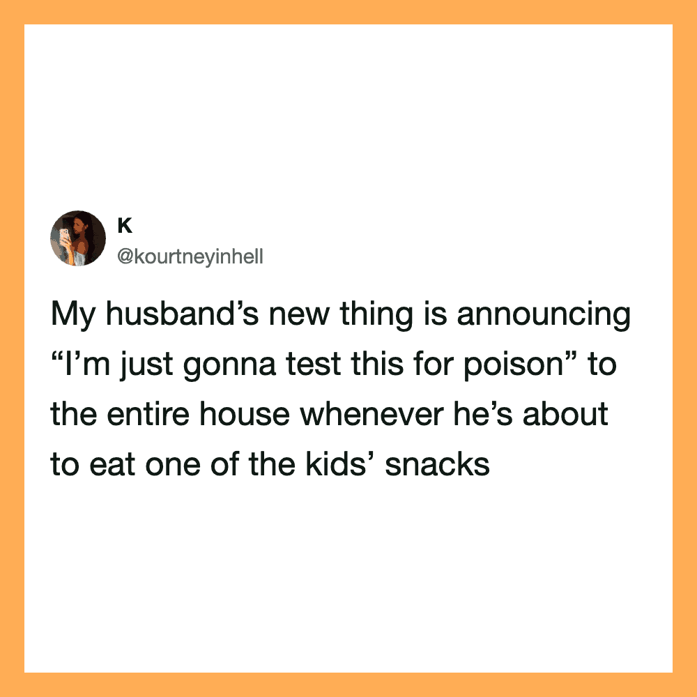 Tweet about husband's new way of testing snacks for poison.