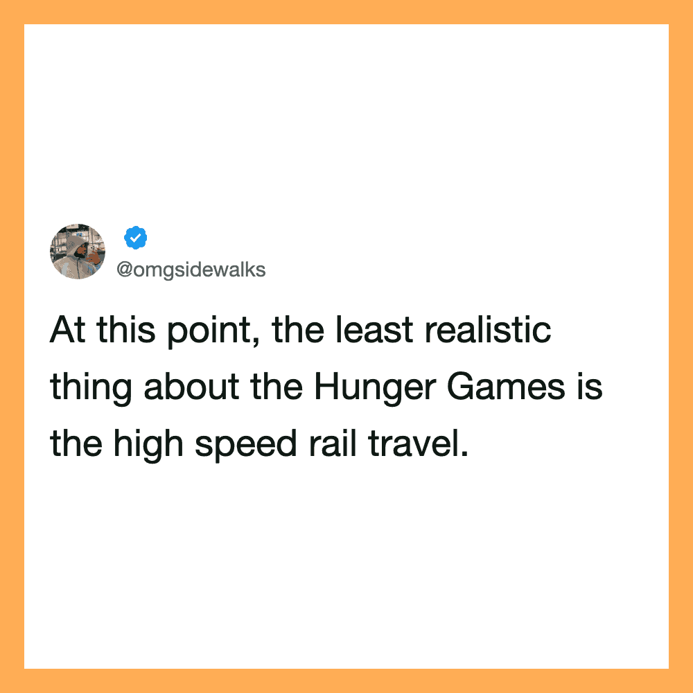 Tweet from @omgsidewalks about Hunger Games and high speed rail travel.