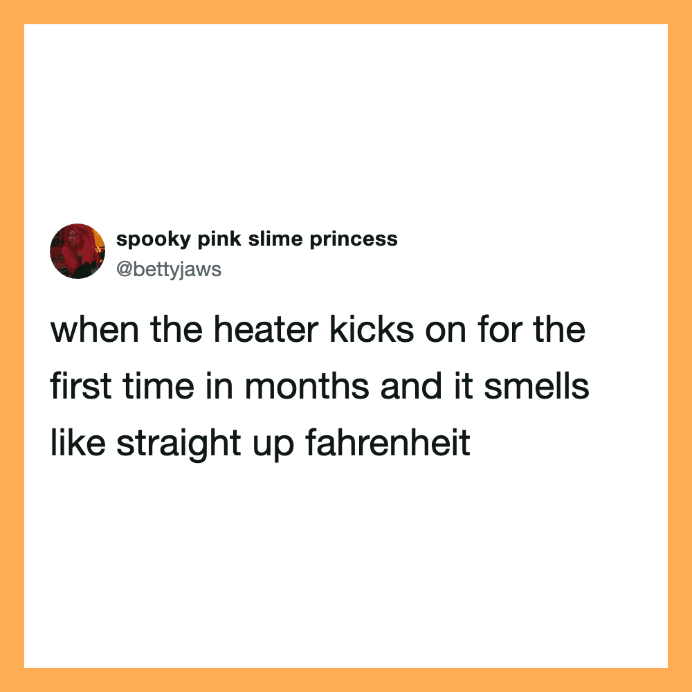 Twitter post by spooky pink slime princess about heater smell like Fahrenheit.