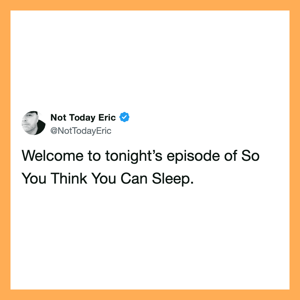Tweet from Not Today Eric about tonight's episode of So You Think You Can Sleep.