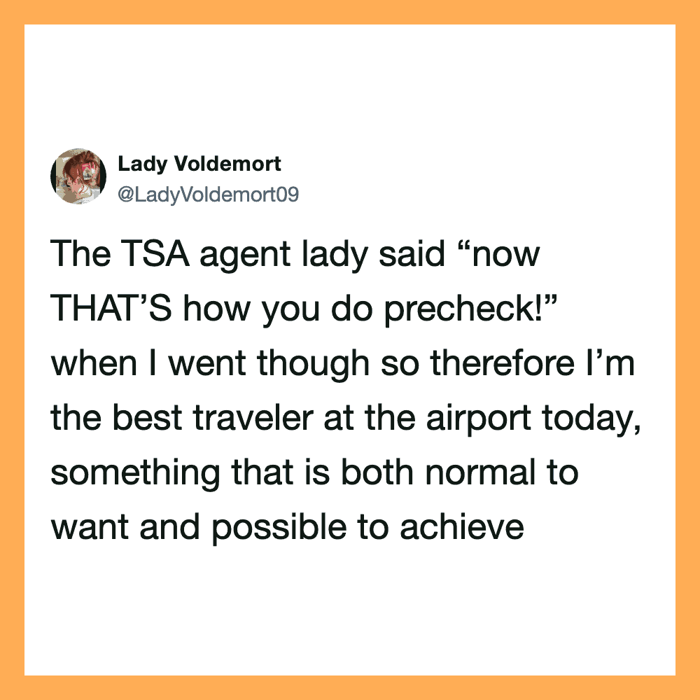 Lady Voldemort's tweet about TSA agent and precheck at airport.
