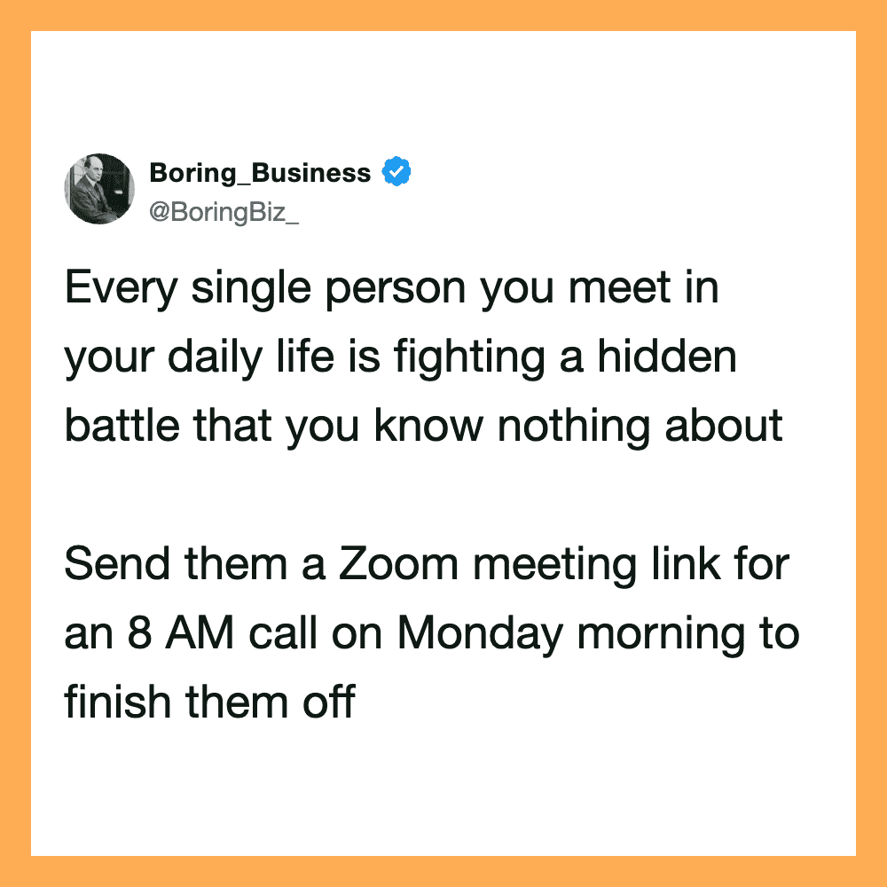 Boring_Business tweet about fighting hidden battles and Zoom meetings.