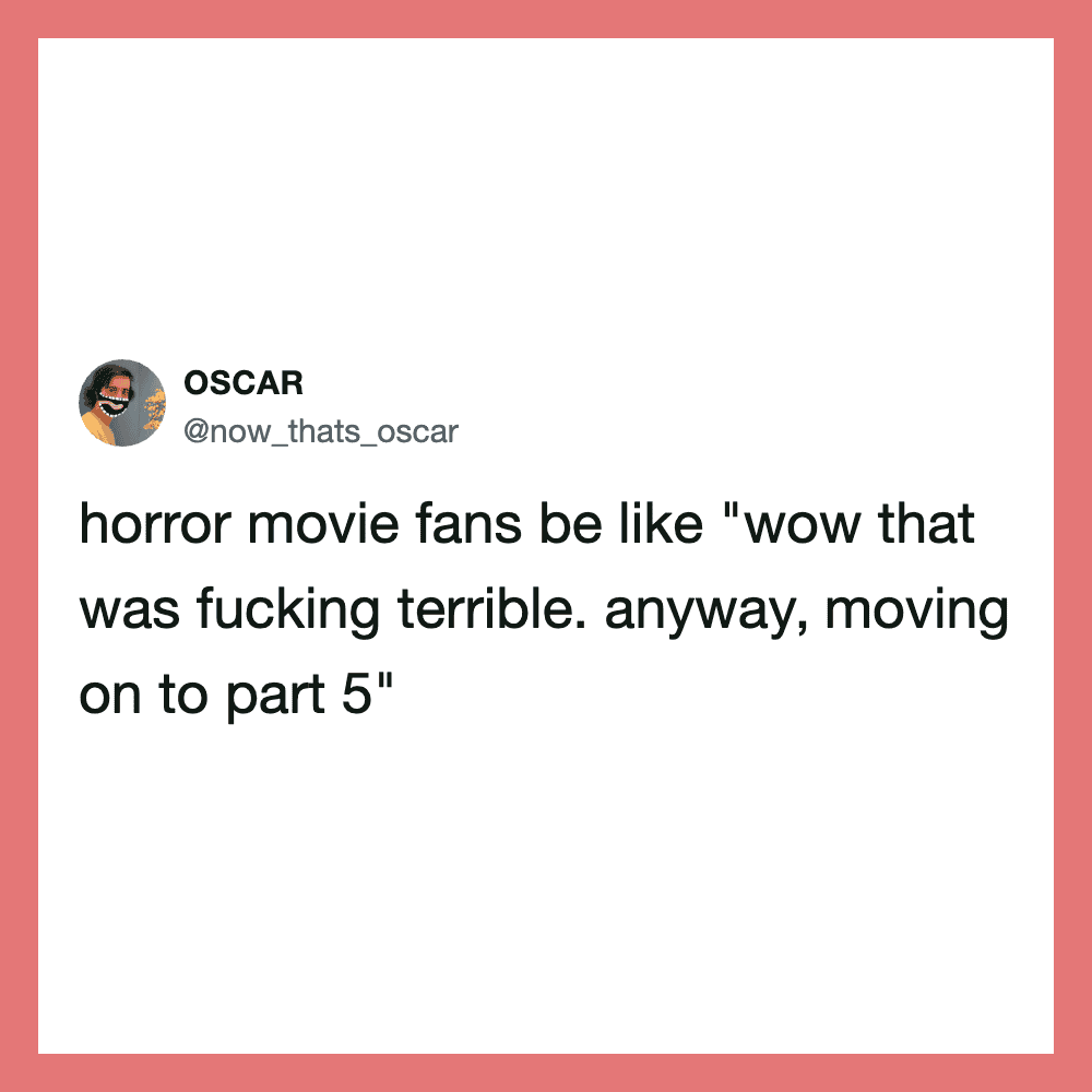 Twitter post by OSCAR about horror movie fans' reactions to part 5.