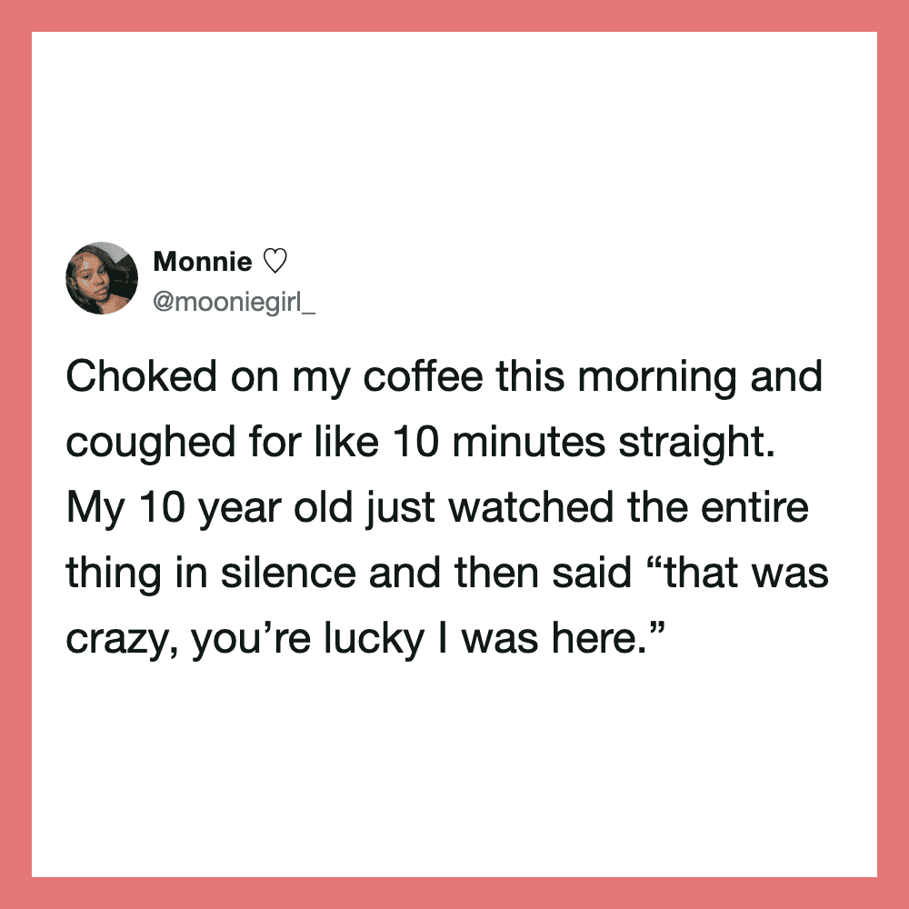Monnie's tweet about choking on coffee and her 10-year-old's reaction.