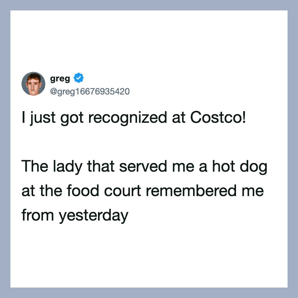 Tweet by greg about recognition at Costco and remembering a lady from yesterday.