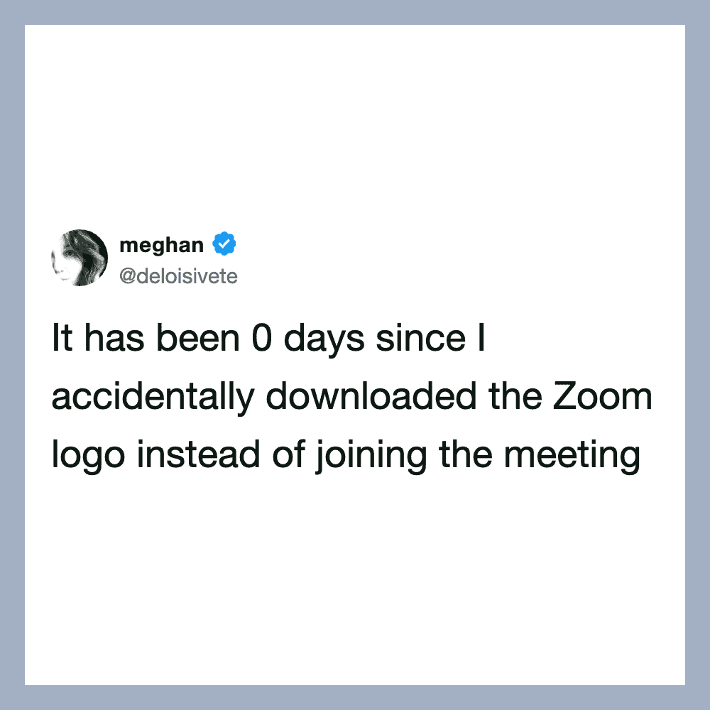 Meghan's tweet about accidentally downloading the Zoom logo instead of joining a meeting.