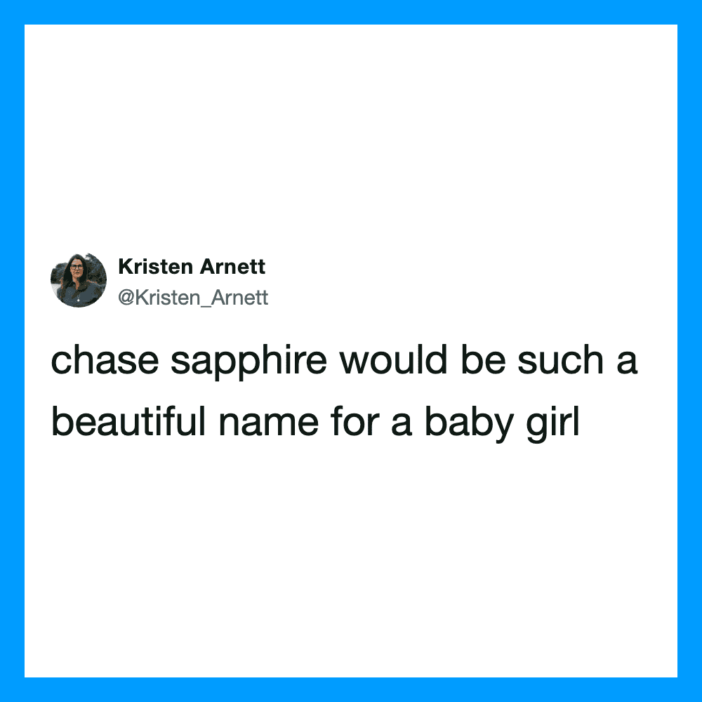 Kristen Arnett tweet saying, "chase sapphire would be such a beautiful name for a baby girl".