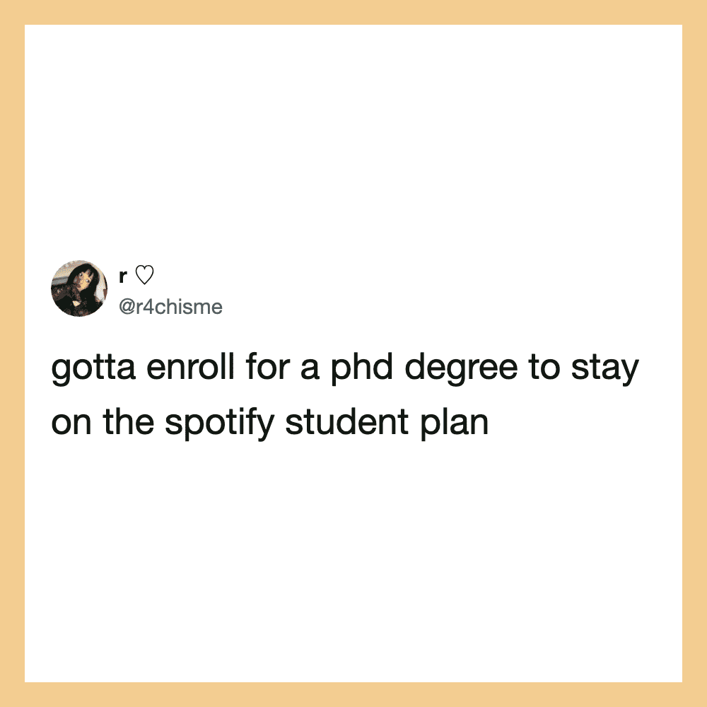 Gotta enroll for a phd degree to stay on the spotify student plan.