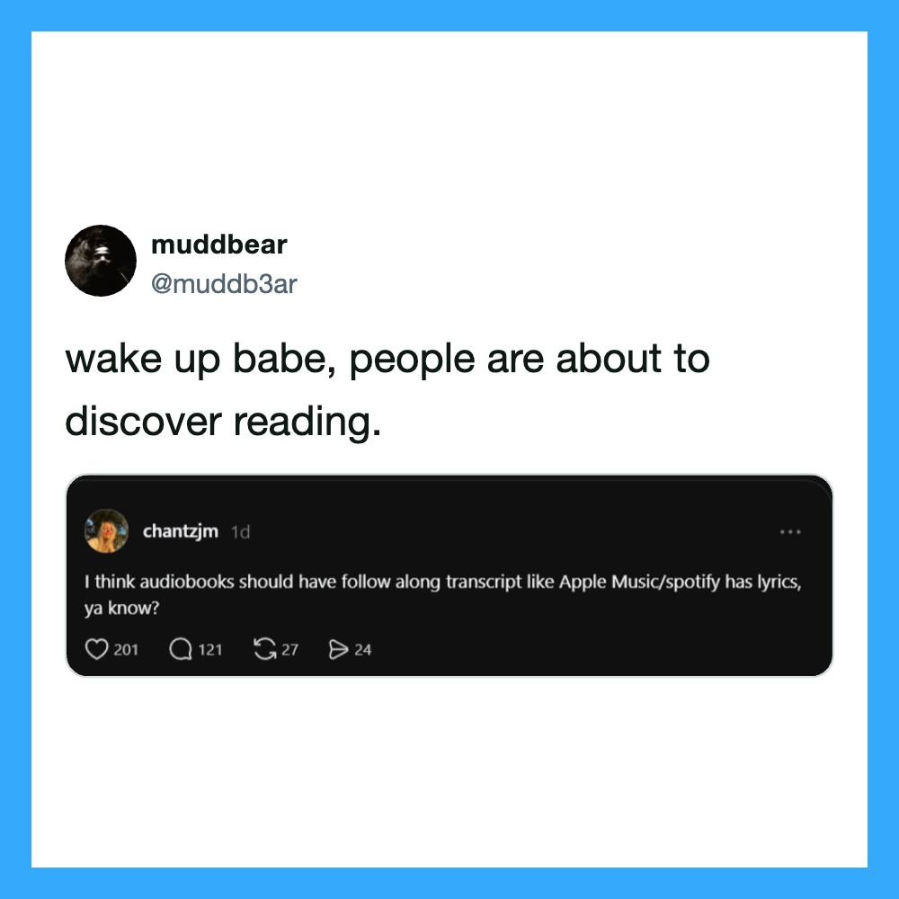 Wake up babe, people are about to discover reading.