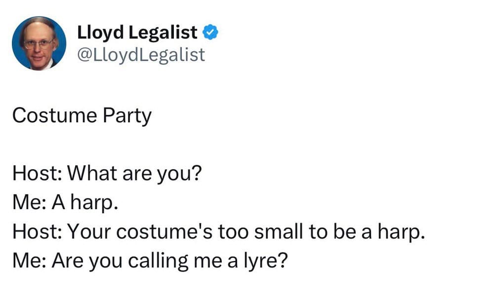 Lloyd Legalist tweet image: Costume Party joke about harp and lyre.
