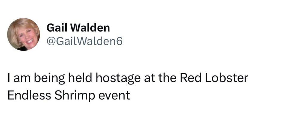 I am being held hostage at the Red Lobster Endless Shrimp event.