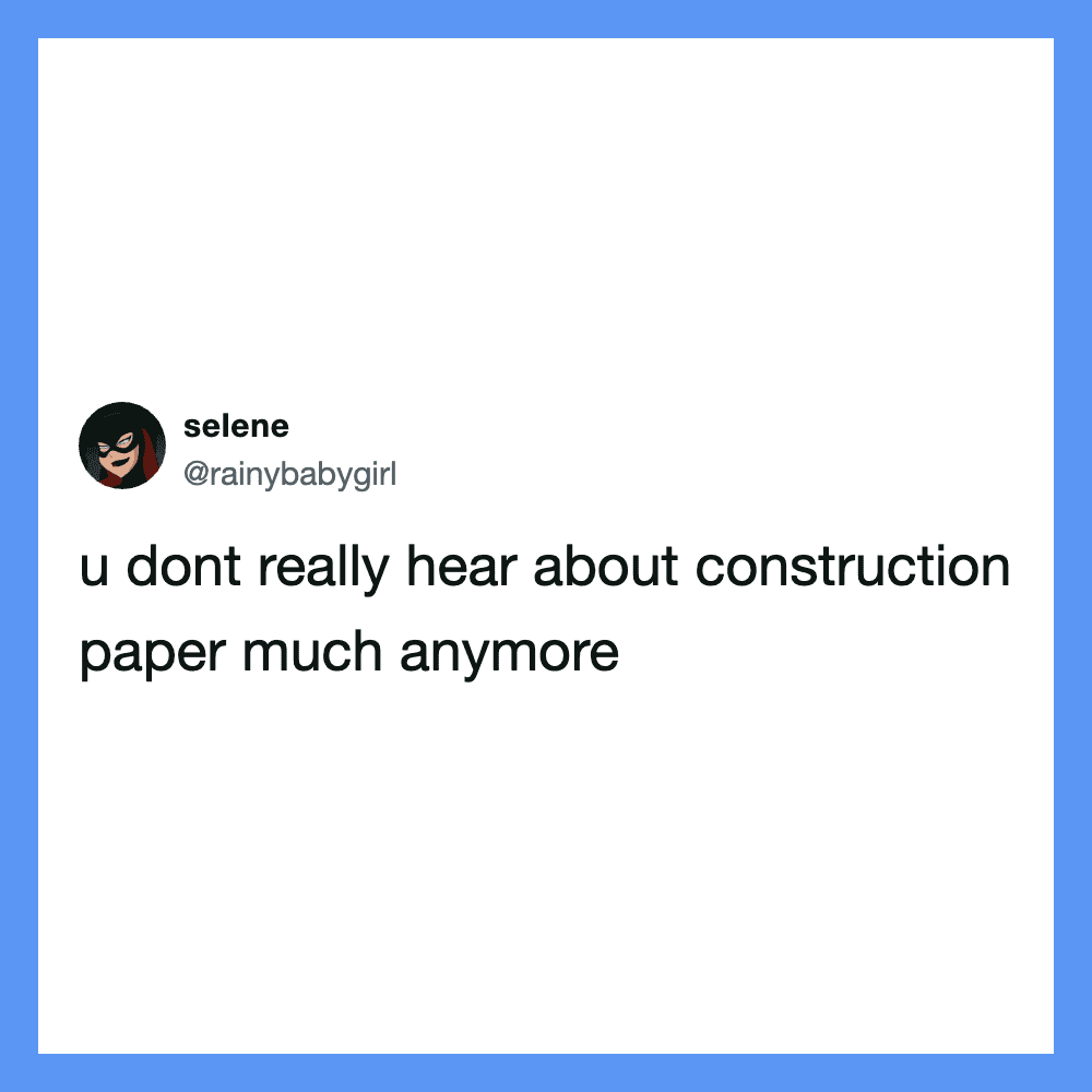 Tweet by Selene about construction paper being less common now.