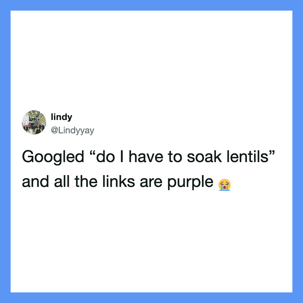 Twitter post about googling 'do I have to soak lentils' with links being purple.