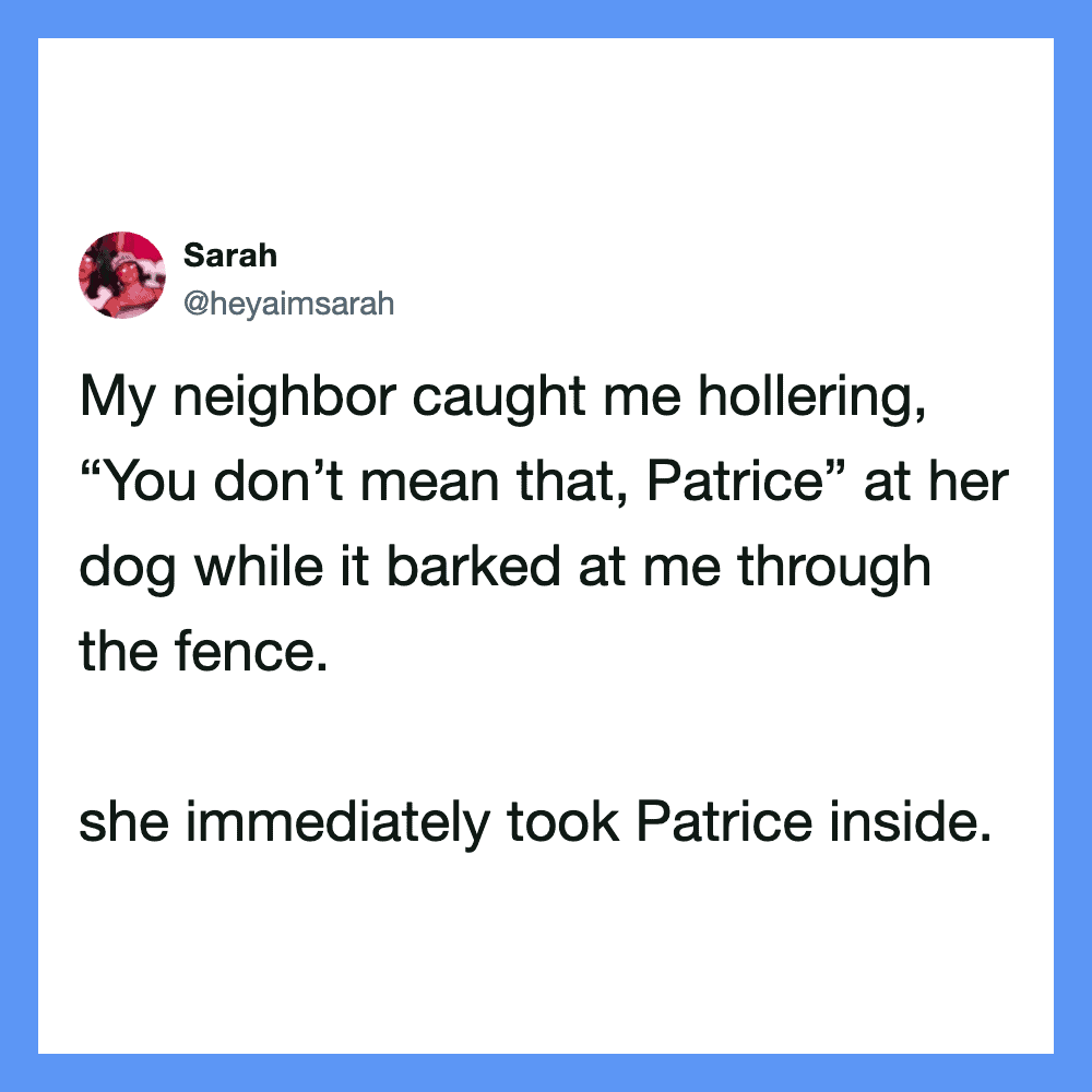 Twitter post by Sarah about her neighbor and her dog Patrice.