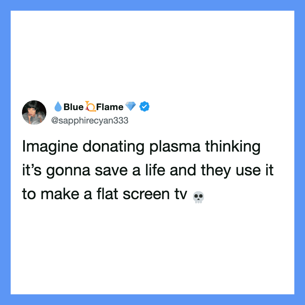 Twitter post about donating plasma to save lives and make a flat screen TV.