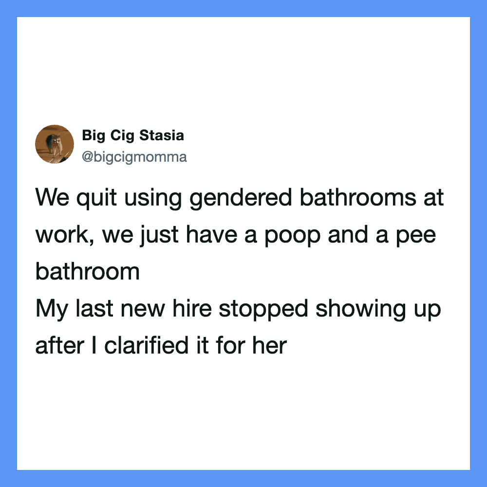 Tweet about quitting gendered bathrooms, now just a poop and pee bathroom.