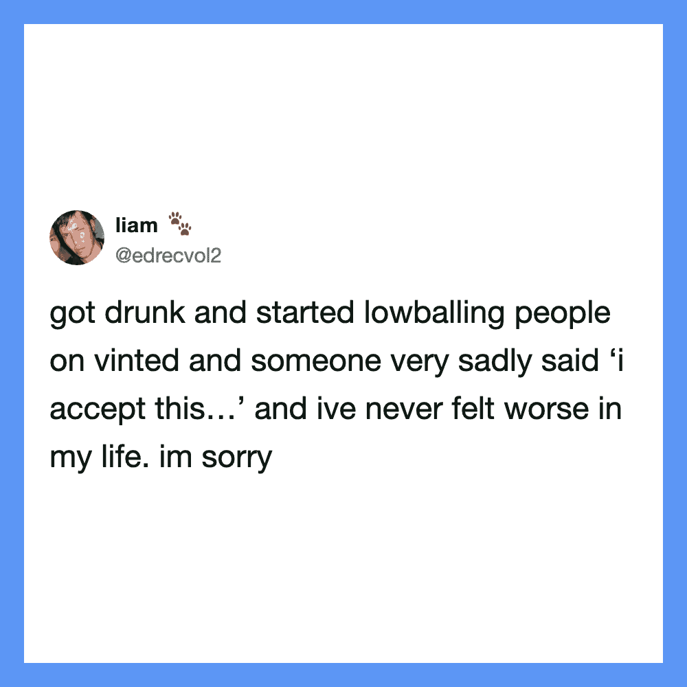 A tweet by @edrecvol2 about feeling sorry after lowballing people while drunk.