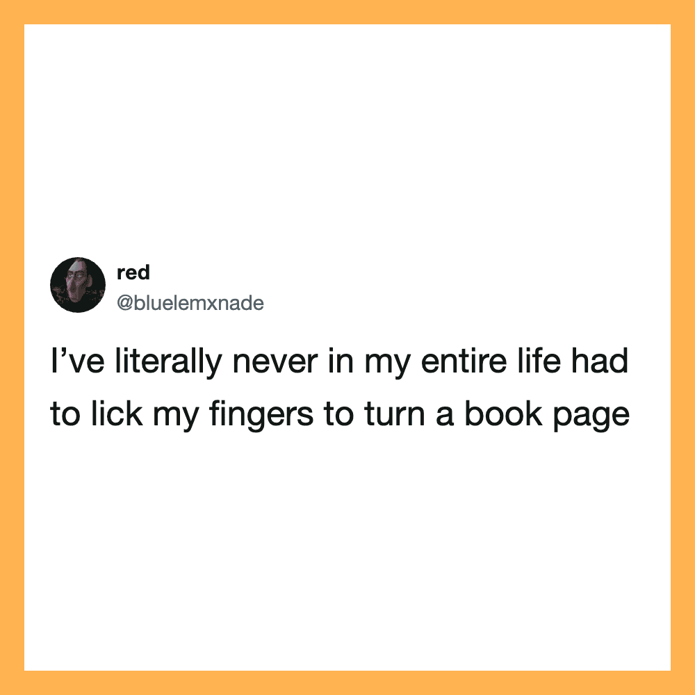 Funny tweet about licking fingers to turn a book page.