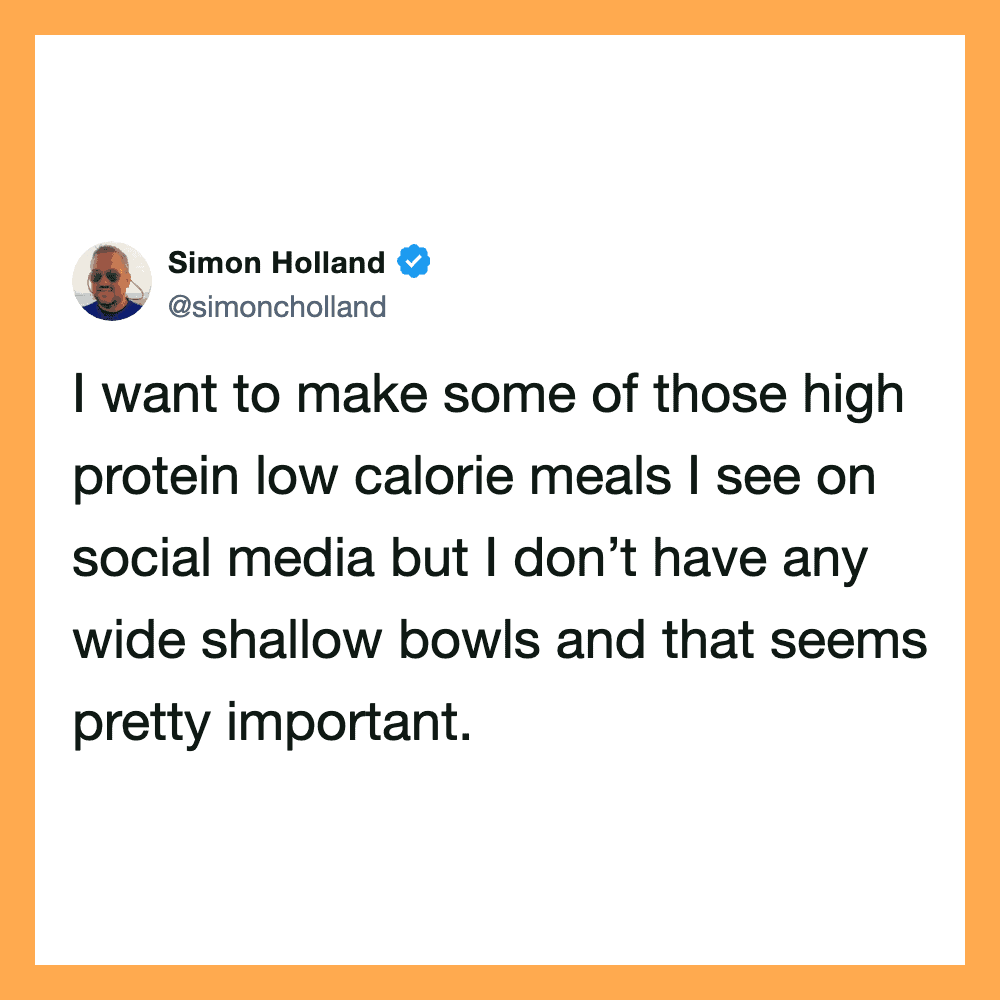 Simon Holland tweet about high protein low calorie meals and shallow bowls.