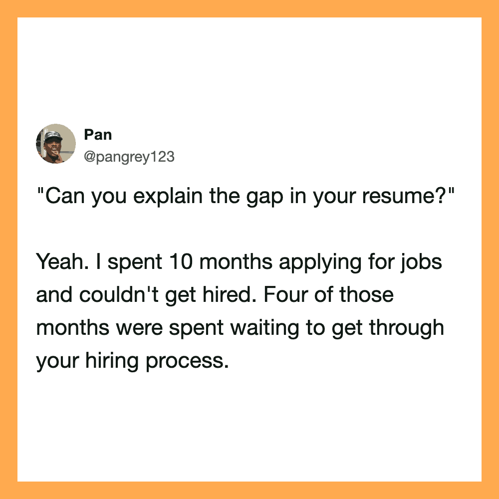 A tweet from Pan about explaining resume gaps and job application struggles.