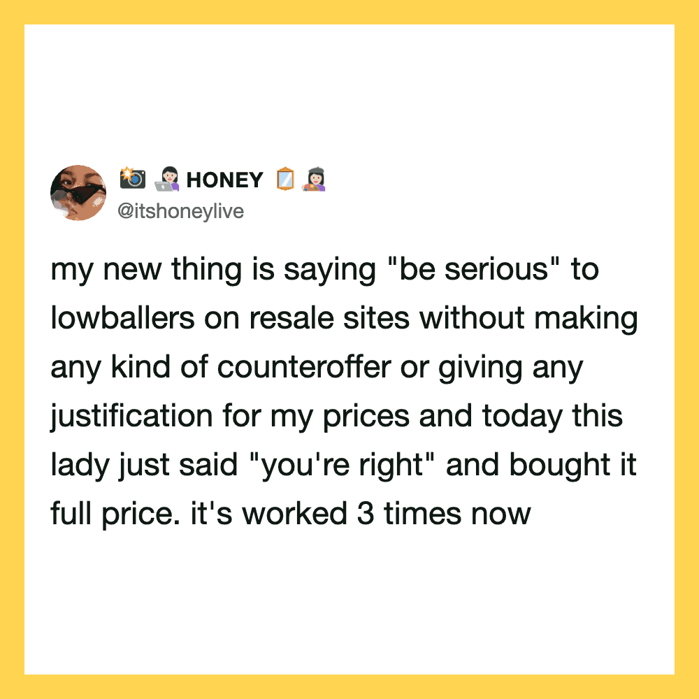 Tweet about lowballers on resale sites and a lady saying 'you're right' after full price purchase.