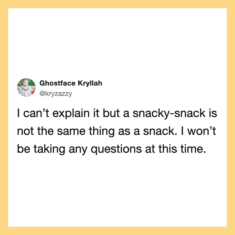 Ghostface Kryllah's tweet about snacky-snacks not being the same as snacks.