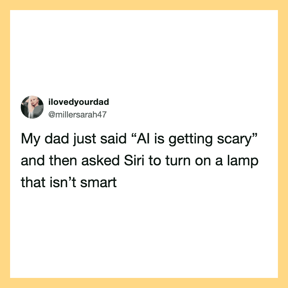 Tweet about dad saying AI is getting scary and asking Siri to turn on a lamp.
