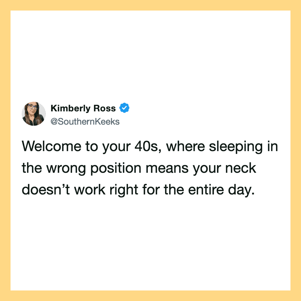 Kimberly Ross tweet about sleeping in wrong position in 40s.