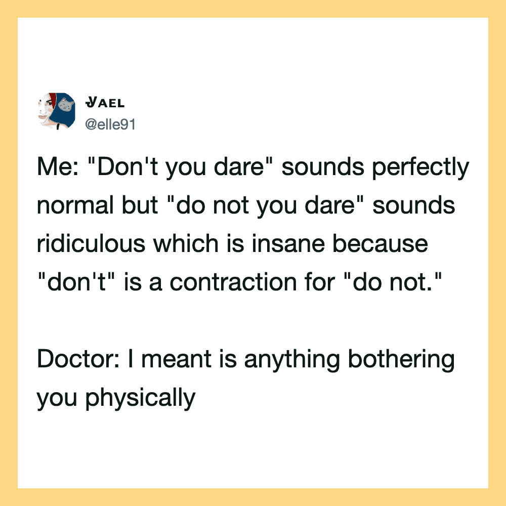 Tweet about 'don't you dare' sounds and doctor clarifying it's physical bother.