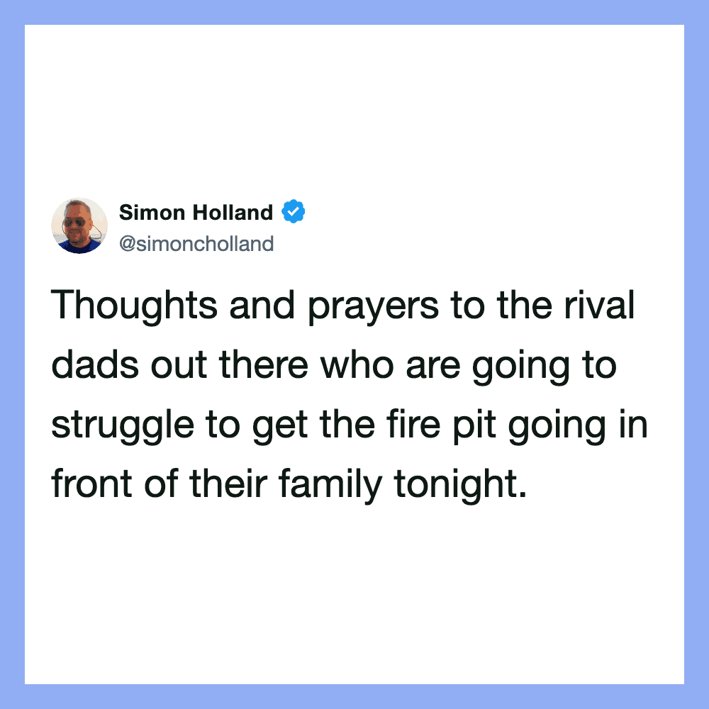 Tweet by Simon Holland: Thoughts and prayers to the rival dads out there who are going to struggle….