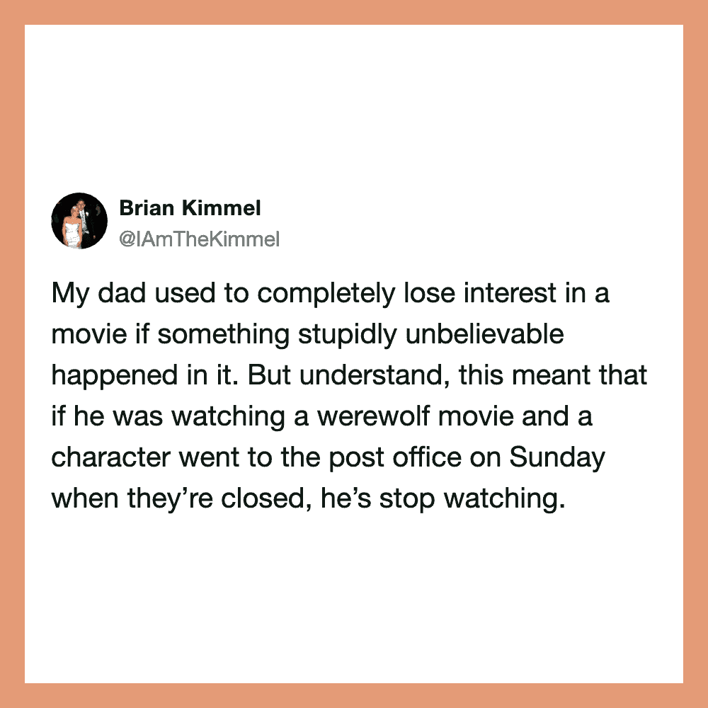 A tweet by Brian Kimmel about his dad losing interest in movies when something unbelievable happens.