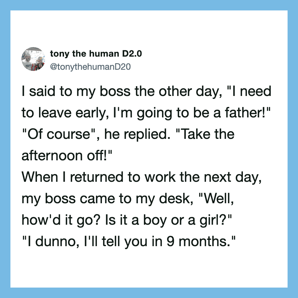A tweet about leaving work early to be a father and the boss asking if it's a boy or girl.