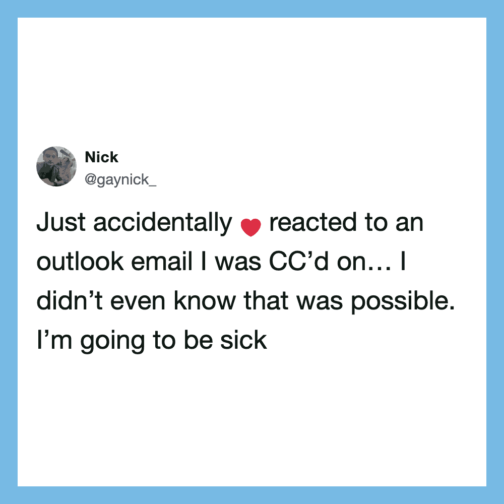 Nick reacted to an email with a heart emoji, surprised he CC'd on it.