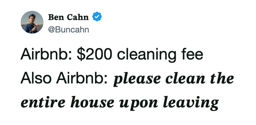 $200 cleaning fee Also Airbnb: please clean the entire house upon leaving.