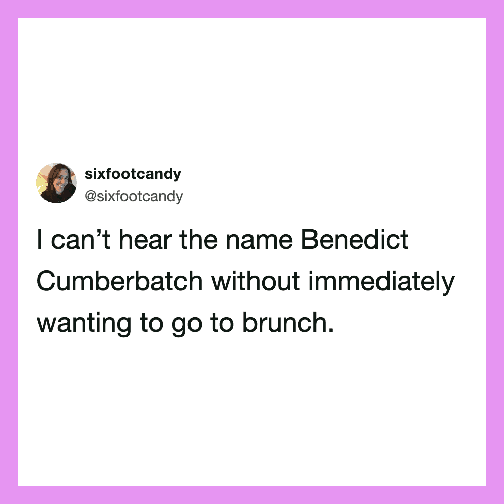 A tweet from sixfootcandy about Benedict Cumberbatch and brunch.