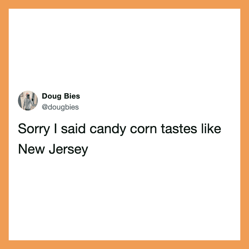 Tweet by Doug Bies saying candy corn tastes like New Jersey.