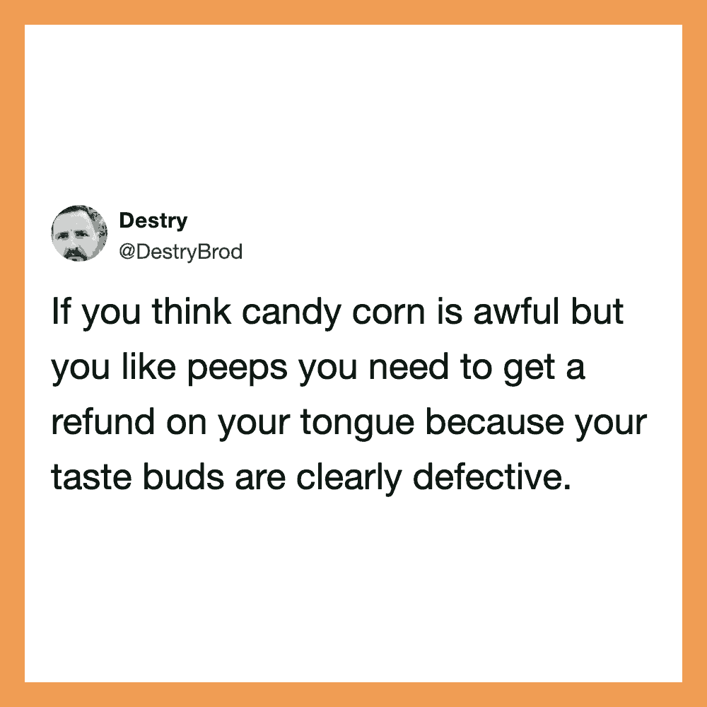 Tweet by Destry about candy corn and taste buds.
