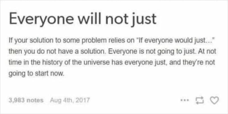 Everyone will not just.