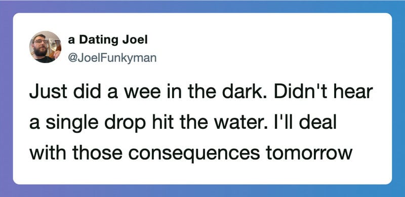 A tweet from a Dating Joel about a wetting incident in the dark.