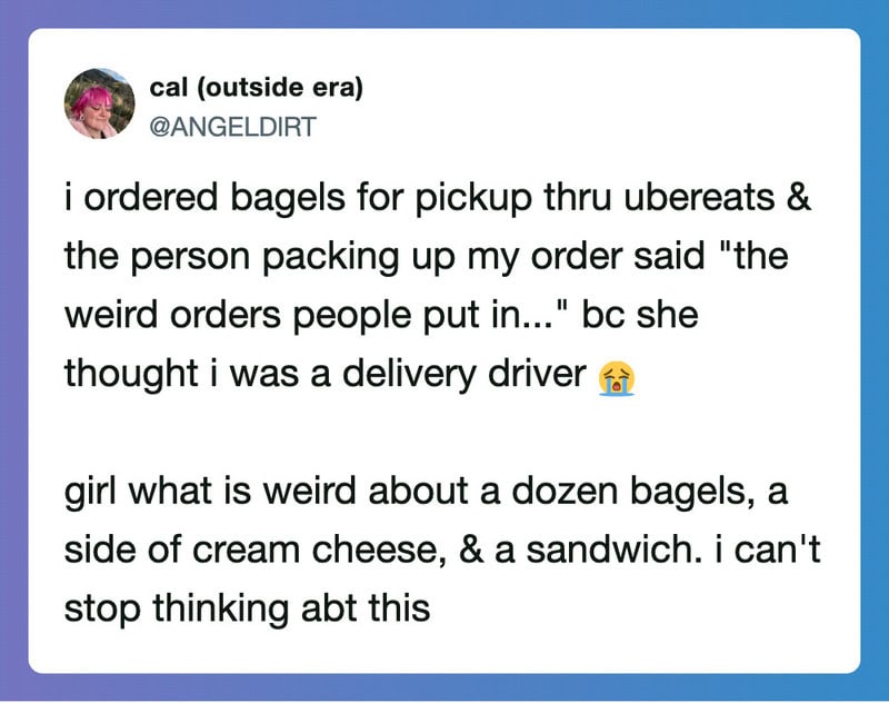 A tweet about ordering bagels for pickup and the delivery person thinking it's a delivery driver.