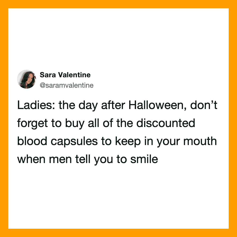 The day after Halloween, don’t forget to buy all of the discounted blood capsules to keep in.