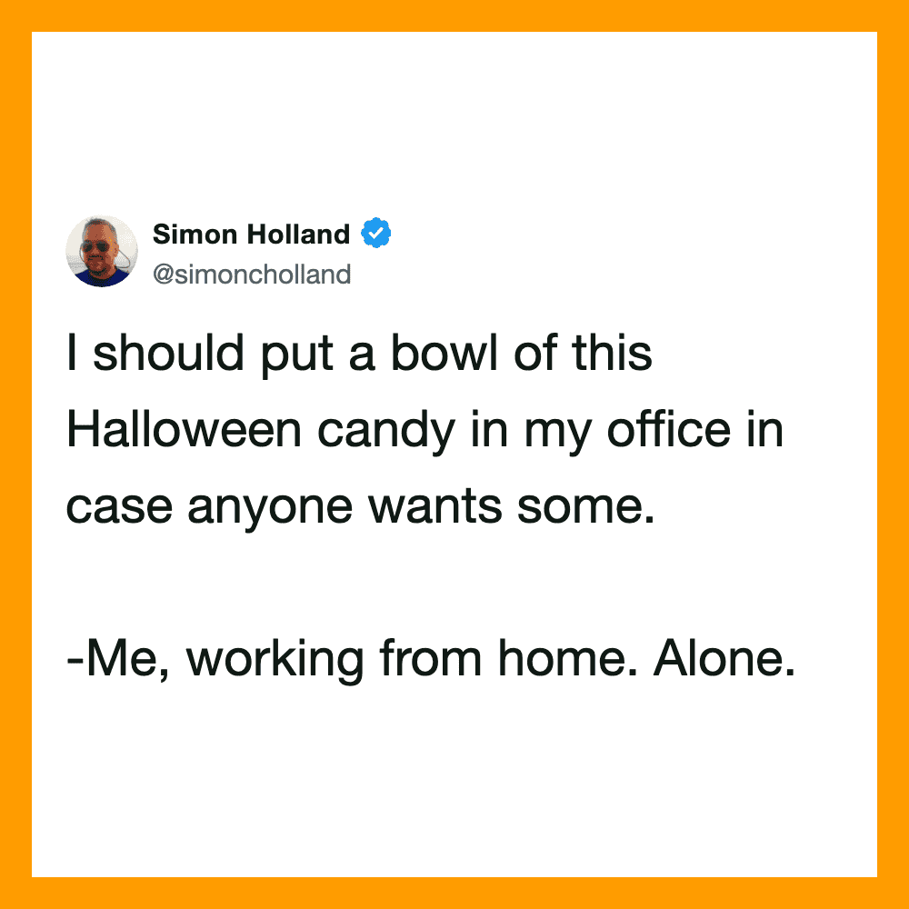 Simon Holland's tweet about Halloween candy in his office while working from home.