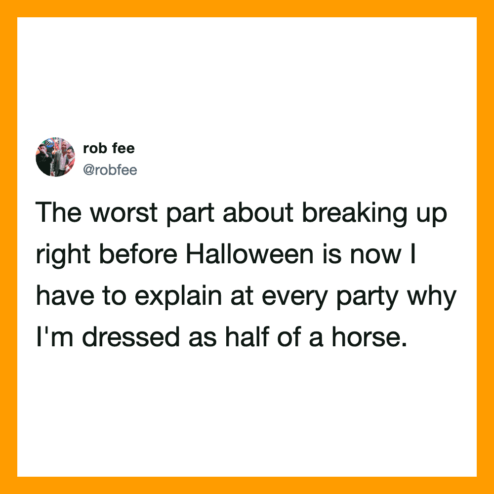 Tweet about breaking up before Halloween, dressed as half a horse.