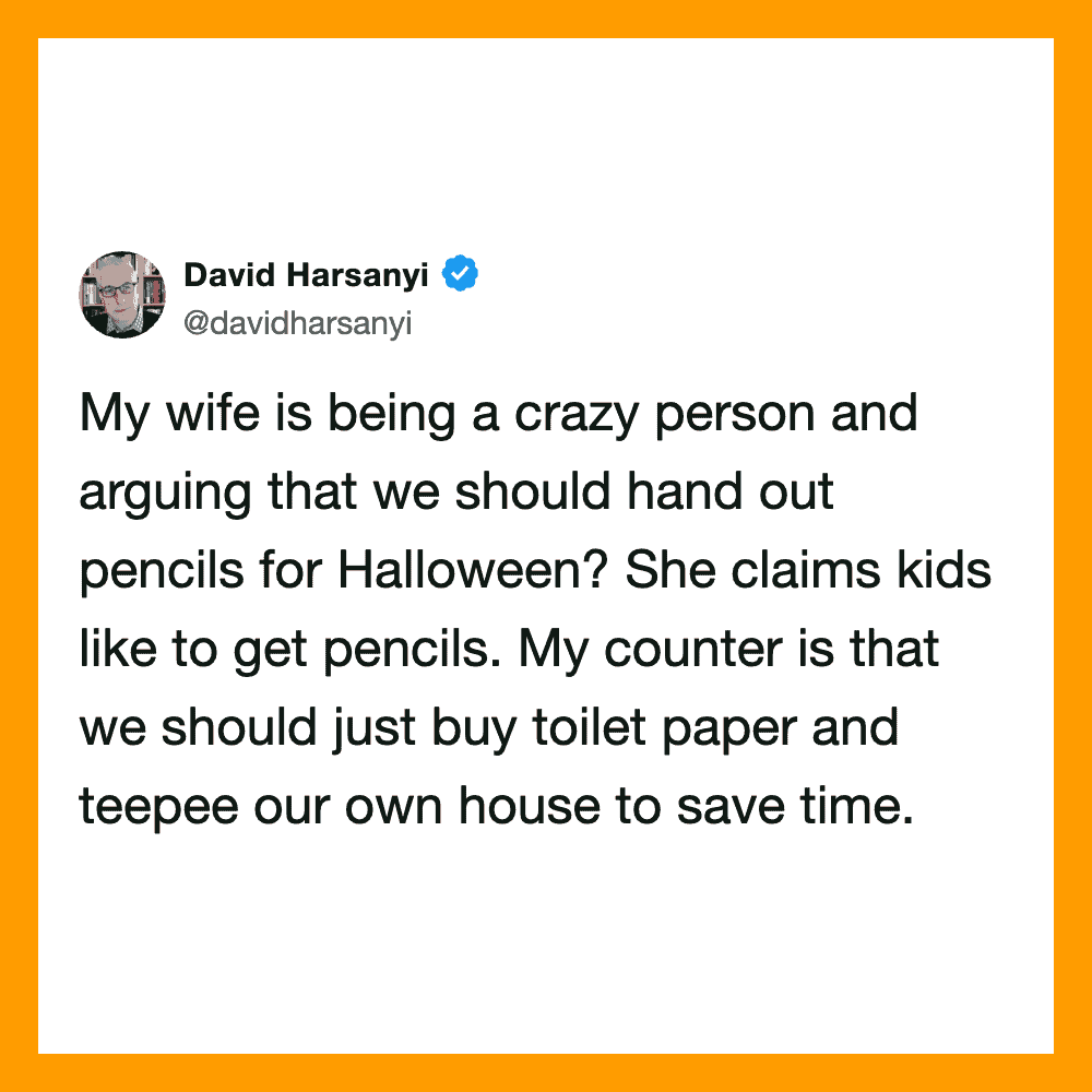 David Harsanyi's tweet about his wife arguing over handing out pencils for Halloween.
